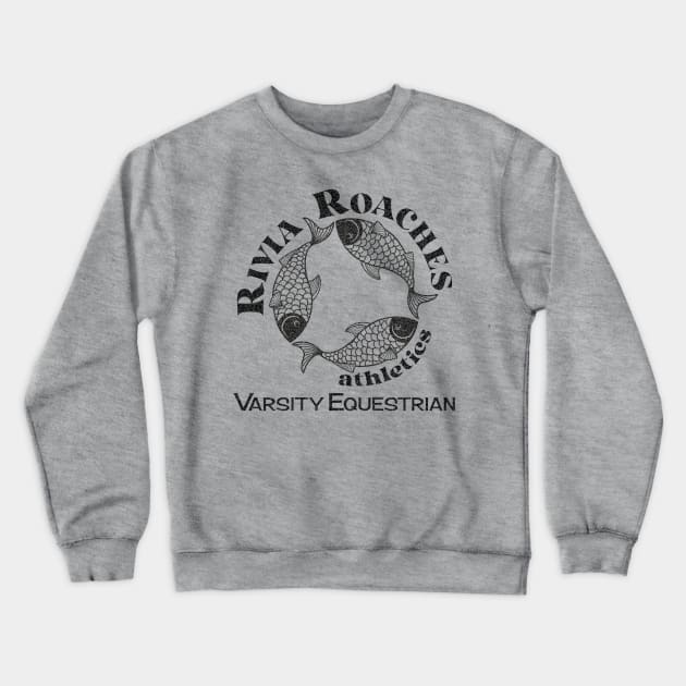 Roach: Rivia Roaches Equestrian Crewneck Sweatshirt by MoxieSTL